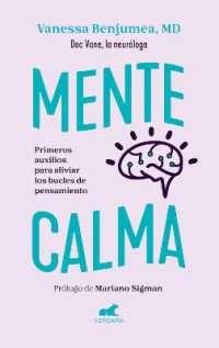 Mente calma. Primeros auxilios para aliviar los bucles de pensamiento / a Calm Mind