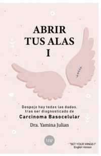 Abrir Tus Alas I : Despoja hoy todas las dudas, tras ser diagnosticado de Carcinoma Basocelular