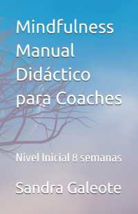 Mindfulness. Manual Didáctico para Coaches : Nivel Inicial 8 semanas