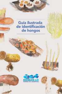 Guía ilustrada de identificación de hongos (Guías Ilustradas)