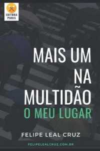Mais Um na Multidão : O Meu Lugar