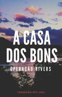 A Casa dos Bons : Operação Rivers