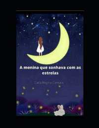 A Menina Que Sonhava Com as Estrelas