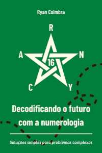 Decodificando O Futuro Com A Numerologia