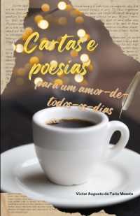 Cartas e Poesias para um amor-de-todos-os-dias