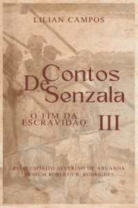 CONTOS DE SENZALA vol 3 : O Fim da Escravidão