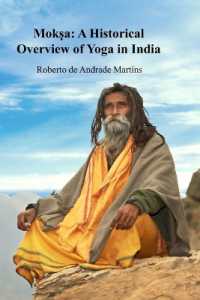 Mokṣa : A Historical Overview of Yoga in India