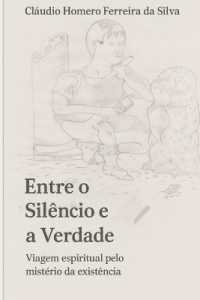 Entre o Silêncio e a Verdade