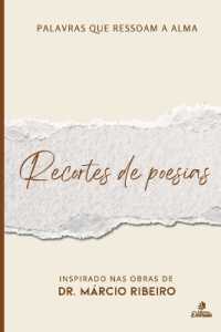 Recortes de Poesias : Palavras de Ressoam a Alma