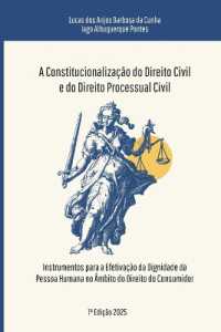A Constitucionalização Do Direito Civil E Do Direito Processual Civil : Instrumentos para a Efetivação da Dignidade da Pessoa Humana no Âmbito do Direito do Consumidor