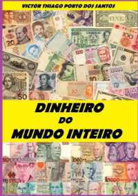 Dinheiro Do Mundo Inteiro