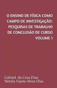 O Ensino de Física Como Campo de Investigação : : Pesquisas de Trabalho de Conclusão de Curso Volume 1 (1)