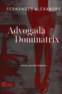 A Advogada Dominatrix : entre quatro paredes