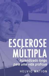 Esclerose Múltipla : Aprendizado longo para uma vida profícua