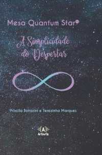 Mesa Quantum Star(R) : A Simplicidade do Despertar