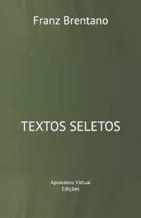 Franz Brentano : textos seletos (Racionalidade, Intencionalidade E Semântica)