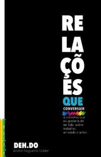 Relações que Conversam : a conversa que eu gostaria de ter tido sobre relacionamentos
