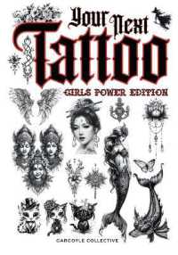 Your Next Tattoo (Girls Power Ed.): A 320-page with Over 2,000 Ready-to-Use Body Art Designs to Inspire Your Next Ink. 100% Original Tattoos Across 40 (Tatoo Art Collection") 〈2〉
