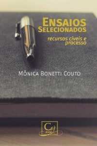 Ensaios Selecionados : recursos cíveis e processo