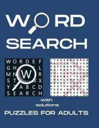 Word Search Puzzle : The Greatest Word Search Puzzle Book for Adults / One Large Puzzle on Every Single Page （Large Print）