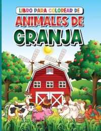 Libro para Colorear de Animales de Granja : Para Niños de 4 a 8 Años con Caballo, Pollo, Cerdo, Oveja, Vaca, Cabra y Más!