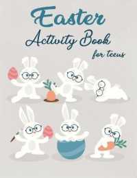Easter Activity Book for Teens : Over 30 Easter Activity Pages including Sudoku, Mazes and Work Search & over 20 Easter Egg Coloring Pages