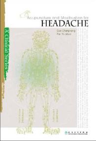 Acupuncture and Moxibustion for Headache (Clinical Practice of Acupuncture and Moxibustion Series)