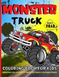Monster Truck Coloring Book for Kids Ages 4-8 : Monster Trucks Coloring Book for Boys and Girls Awesome Monster Truck Coloring Books for Children Ages 3-5, 4-8 （Large Print）
