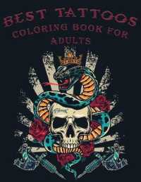 Best Tattoos Coloring Book for Adults : Relax your mind and color beautiful tattoo designs skulls, roses, women, and more !!