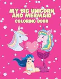 My Big Unicorn and Mermaid Coloring Book : Coloring book for kids.