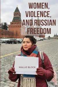 Women, Violence, and Russian Freedom