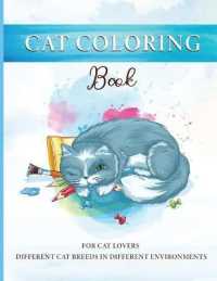 Cat Coloring Book : Beautiful Coloring-Ready Cats for Kids Ages 4-8 and Cat Lovers