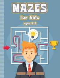 Mazes for Kids Ages 4-8 : Mazes Activity Book Workbook for Children - Problem Solving, Brain Challenges, 5 difficulty levels (easy, medium, hard, difficult, extreme) suitable for ages 4-6 and 6-8