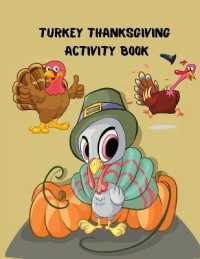 Turkey Thanksgiving Activity Book : Coloring Maze, Masks, Word Search, Sudoku (Coloring Book)