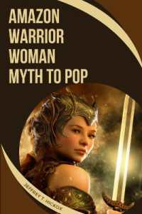 Amazon Warrior Woman : Myth to Pop