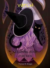 Witch Coloring Book for Kids : Magic Coloring and Activity Book of Witches Amazing Edition of Witches Coloring Pages for kids Ages 4-8 Magical Collection for Kids Amazing Gift for Kids