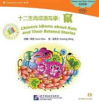 Chinese Idioms about Rats and Their Related Stories (The Chinese Library Series) （255TH）