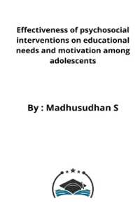 Effectiveness of psychosocial interventions on educational needs and motivation among adolescents