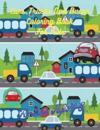 Cars, Trucks and Buses Coloring Book for Kids : Cars, Trucks and Buses Designs Book, 50 Adorable Cars, Trucks and Buses Designs for Boys and Girls, Activity Book with Cars, Trucks and Buses