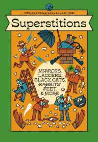 Superstitions : Mirrors, Ladders, Black Cats, Rabbits' Feet, and More
