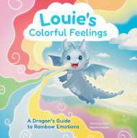 Louie's Colorful Feelings : A Dragon's Guide to Rainbow Emotions