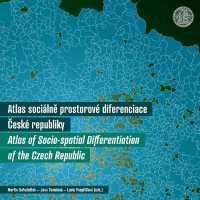 Atlas of Socio Spatial Differentiation of the Czech Republic -- Paperback / softback