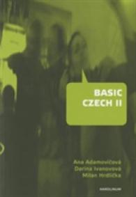 Basic Czech II : Third Revised and Updated Edition