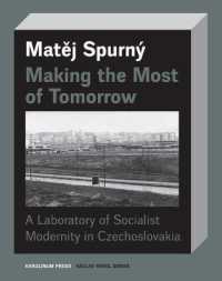 Making the Most of Tomorrow : A North Bohemian Laboratory of Socialist Modernism