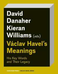 Václav Havel's Meanings : His Key Words and Their Legacy (Václav Havel Series)