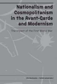 Nationalism and Cosmopolitanism in Avant-Garde and Modernism : The Impact of World War I