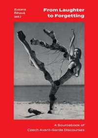 From Laughter to Forgetting : A Sourcebook of Czech Avant-Garde Discourses (Modern Czech Classics)