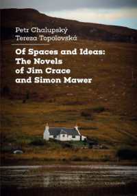 Of Spaces and Ideas : The Novels of Jim Crace and Simon Mawer