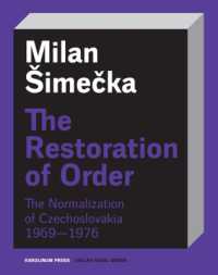 The Restoration of Order : The Normalization of Czechoslovakia 1969-1976 (Václav Havel Series)