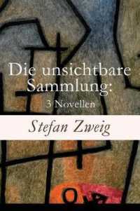 Die unsichtbare Sammlung : 3 Novellen: Die unsichtbare Sammlung + Buchmendel + Unvermutete Bekanntschaft mit einem Handwerk